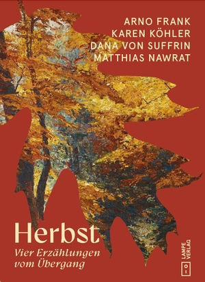 Frank, Arno / Suffrin, Dana von et al. Herbst - Vier Erzählungen vom Übergang. Lampe Verlag, 2026.