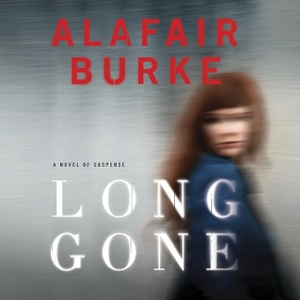 Burke, Alafair. Long Gone Lib/E. HighBridge Audio, 2011.