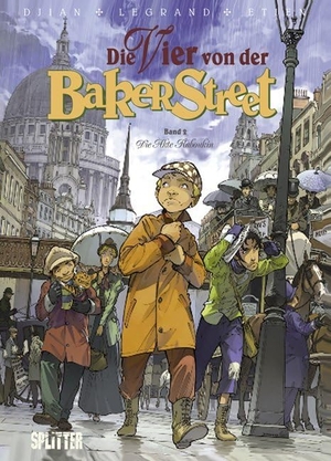 Djian, Jean-Blaise / Olivier Legrand. Die Vier von der Baker Street 02 - Die Akte Raboukin. Splitter Verlag, 2011.
