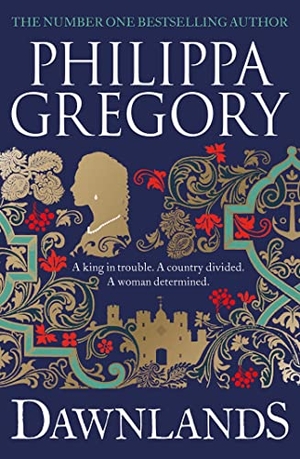 Gregory, Philippa. Dawnlands - the number one bestselling author of vivid stories crafted by history. Simon & Schuster Ltd, 2022.