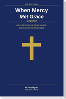 When Mercy Met Grace Simplified