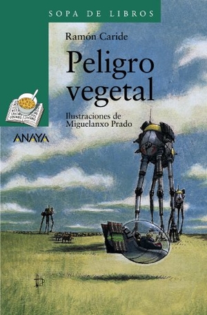 Prado, Miguelanxo / Ramón Caride. Peligro vegetal. Anaya Educación, 2005.