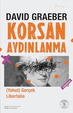 Graeber, David. Korsan Aydinlanma Yahut Gercek Libertalia. Everest Yayinlari, 2026.