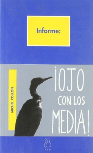 Collon, Michel. Ojo con los media. Hiru Argitaletxea, 1995.