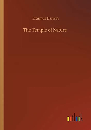 Darwin, Erasmus. The Temple of Nature. Outlook Verlag, 2020.
