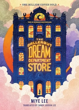 Lee, Miye / Sandy Joosun Lee. The Dallergut Dream Department Store. Gale, a Cengage Group, 2024.