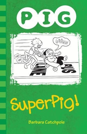 Catchpole Barbara. Superpig!. Ransom Publishing, 2019.