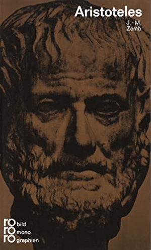 J.-M. Zemb. Aristoteles. ROWOHLT Taschenbuch, 1969
