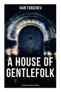 A House of Gentlefolk (Classic of Russian Literature)