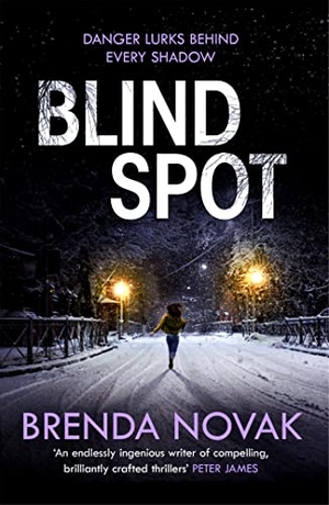 Novak, Brenda. Blind Spot - A unputdownable new thriller to keep you reading all night!. Headline Publishing Group, 2019.