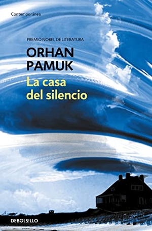 Pamuk, Orhan. La casa del silencio. Debolsillo, 2006.