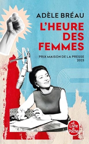 Bréau, Adèle. L'heure des femmes - Roman. Hachette, 2024.