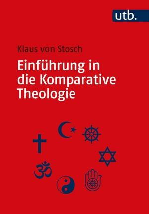 Stosch, Klaus Von. Einführung in die Komparative Theologie. UTB GmbH, 2021.