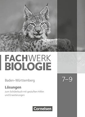 Dörflinger, Ulrike / Hampl, Udo et al. Fachwerk Biologie 7.-9. Schuljahr - Baden-Württemberg - Lösungen zum Schülerbuch. Cornelsen Verlag GmbH, 2017.
