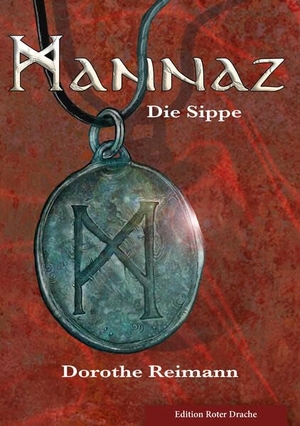 Reimann, Dorothe. Mannaz - Die Sippe. Edition Roter Drache, 2023.