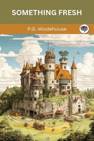 Wodehouse, P. G. / Original Thinkers Institute. Something Fresh - British Edition Text (Grapevine Press). Repro India Limited, 2025.