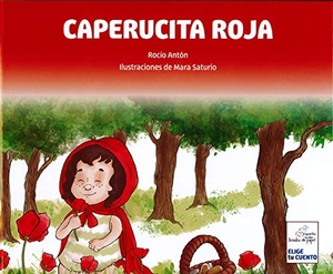 Antón, Rocío. Caperucita. La Nube de Papel Ediciones, SL, 2018.