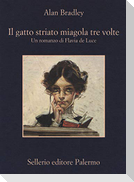 Il gatto striato miagola tre volte. Un romanzo di Flavia de Luce