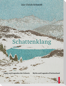 Schattenklang - Sagen und Legenden der Schweiz