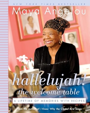 Angelou, Maya. Hallelujah! the Welcome Table - A Lifetime of Memories with Recipes. Random House Publishing Group, 2007.