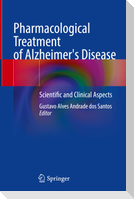 Pharmacological Treatment of Alzheimer's Disease