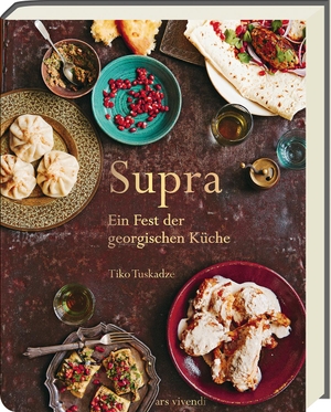 Tuskadze, Tiko. Supra - Ein Fest der georgischen Küche. Ars Vivendi, 2018.