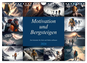 Motivation und Bergsteigen (Wandkalender 2024 DIN A4 quer), CALVENDO Monatskalender
