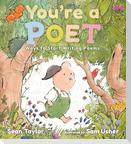 You're a Poet: Ways to Start Writing Poems