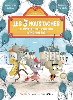 Schiavo, Maddalena. Il mistero del profumo d'inchiostro. Les 3 moustaches. Pelledoca Editore, 2024.