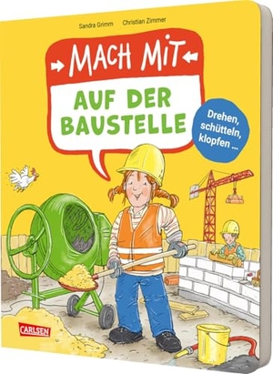 Grimm, Sandra. Mach mit - Auf der Baustelle - Ein interaktives Baustellen-Mitmachbuch für Kinder ab 3 Jahren. Carlsen Verlag GmbH, 2025.
