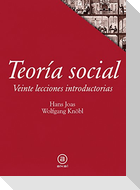 Teoría social : veinte lecciones introductorias