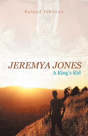 Johnson, Roland. Jeremya Jones - A King's Kid. Westbow Press, 2012.