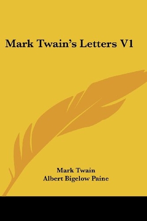 Twain, Mark. Mark Twain's Letters V1. Kessinger Publishing, LLC, 2007.