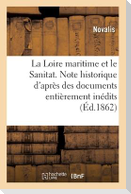 La Loire Maritime Et Le Sanitat. Note Historique d'Après Des Documents Entièrement Inédits