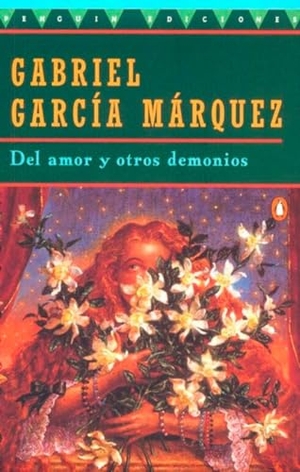 García Márquez, Gabriel. del Amor Y Otros Demonios. Penguin Random House LLC, 1994.