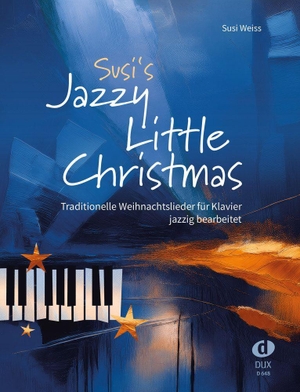 Weiss, Susi. Susi's Jazzy Little Christmas - Traditionelle Weihnachtslieder für Klavier - jazzig bearbeitet. Edition DUX, 2026.