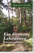 Ein düsterer Lebensweg