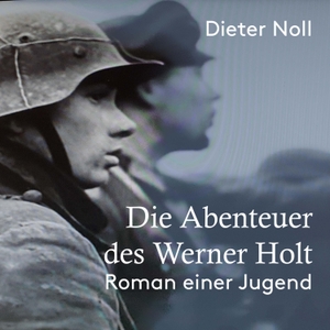 Noll, Dieter. Die Abenteuer des Werner Holt - Roman einer Jugend. Medienverlag Kohfeldt, 2022.
