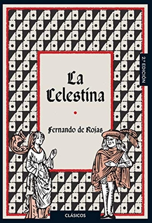 Rojas, Fernando De. La Celestina. Santillana Educación, S.L., 2016.