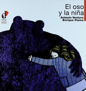 Ventura, Antonio. El oso y la niña. Diálogo, 2004.