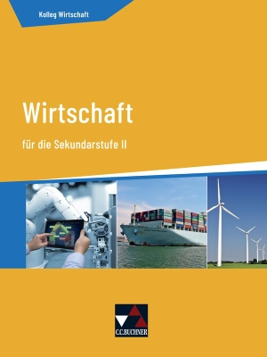 Hamm-Reinöhl, Andreas / Heuser, Johannes et al. Kolleg Wirtschaft neu für die Sekundarstufe II. Buchner, C.C. Verlag, 2021.