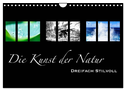 Die Kunst der Natur - Dreifach Stilvoll (Wandkalender 2024 DIN A4 quer), CALVENDO Monatskalender