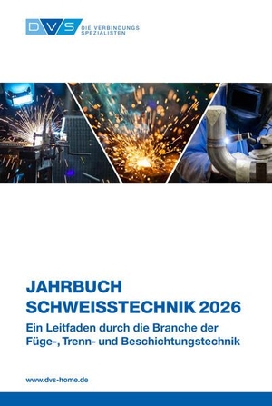 DVS Media GmbH (Hrsg.). Jahrbuch Schweißtechnik 2026. DVS Media GmbH, 2025.