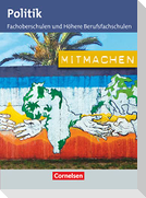 Mitmachen. Schülerbuch Politik für Fachoberschulen und Höhere Berufsfachschulen