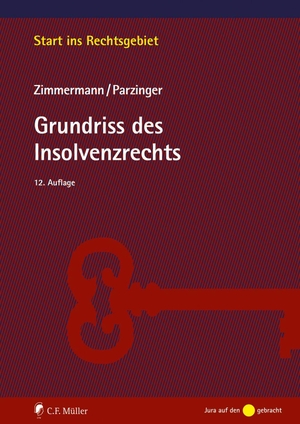 Zimmermann, Walter / Josef Parzinger. Grundriss des Insolvenzrechts. Müller C.F., 2026.