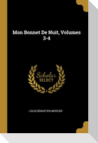 Mon Bonnet De Nuit, Volumes 3-4