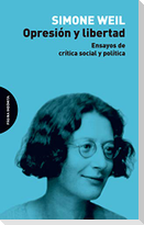Opresión y libertad : ensayos de crítica social y política