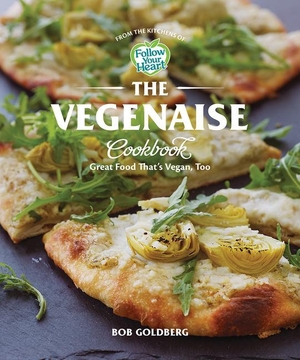 Goldberg, Bob. The Vegenaise Cookbook - Great Food That's Vegan, Too. Norton & Company, 2020.