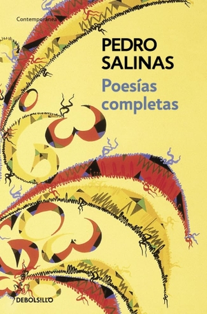 Salinas, Pedro. Poesías completas. Debolsillo, 2007.