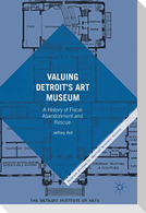 Valuing Detroit¿s Art Museum
